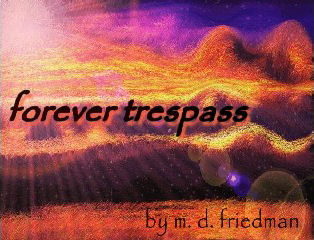 Click to View Forever Trespass